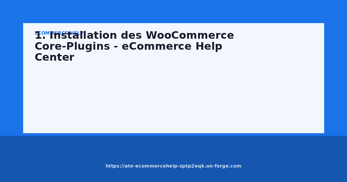 1. Installation des WooCommerce Core-Plugins - eCommerce Help Center