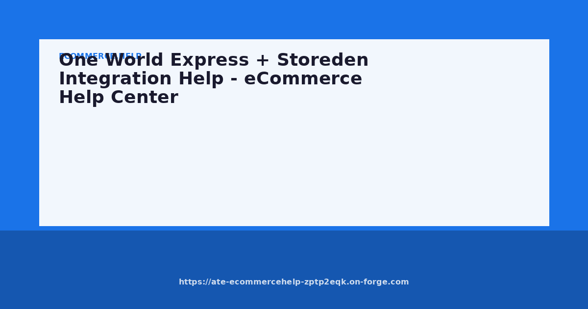 One World Express + Storeden Integration Help - eCommerce Help Center