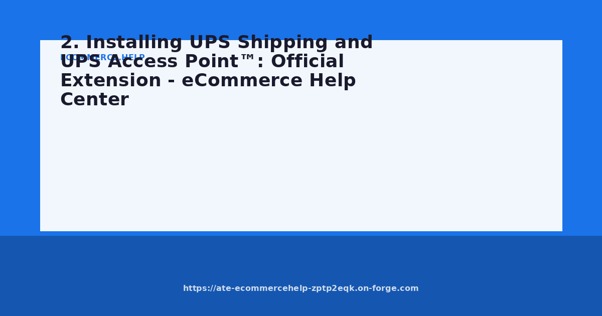 2. Installing UPS Shipping and UPS Access Point™: Official Extension ...