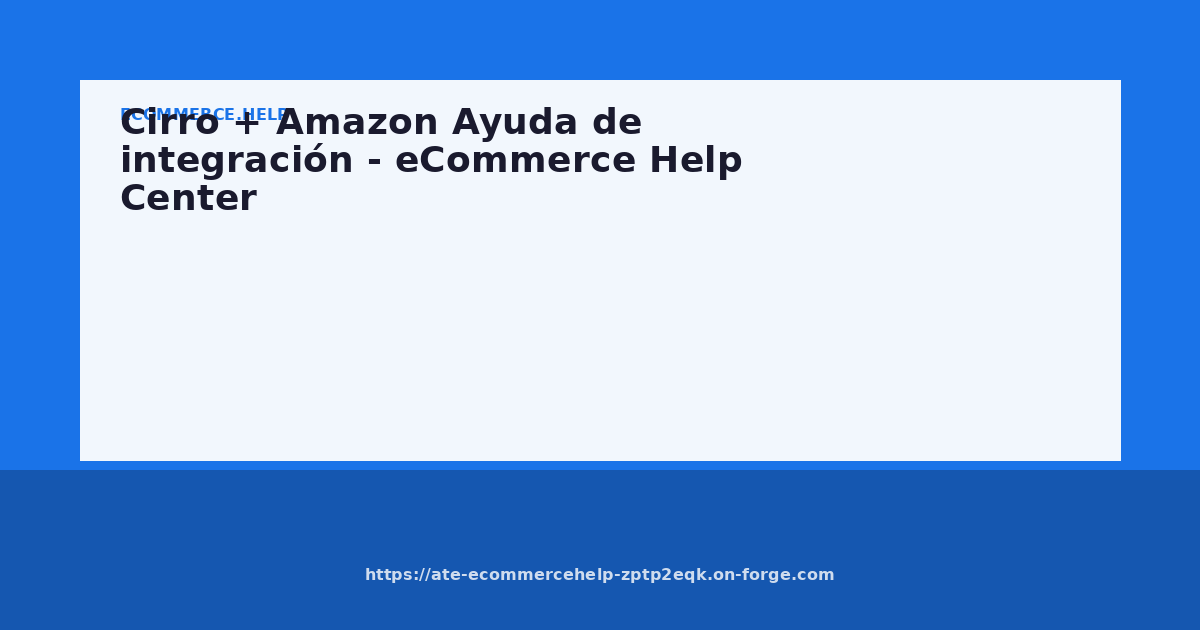 Cirro + Amazon Ayuda de integración - eCommerce Help Center